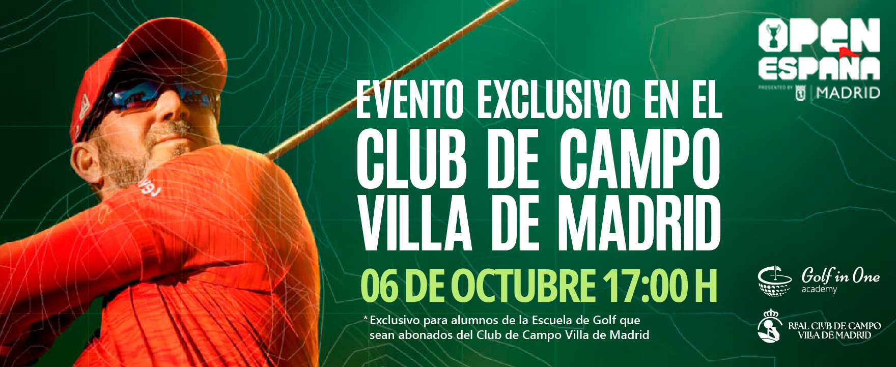 Open España 2026. Evento exclusivo para alumnos de la Escuela de Golf abonados al Club de Campo Villa de Madrid. 6 de octubre, 17:00 h.